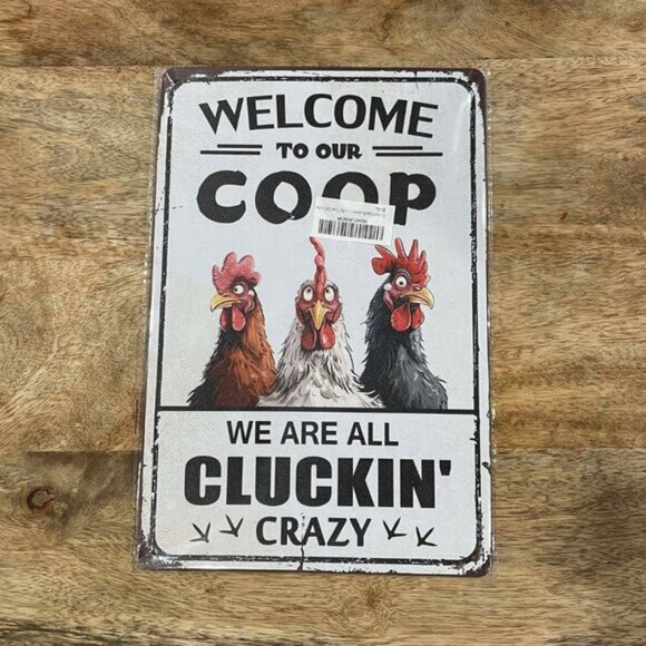 NEW Welcome To Our Coop We're All Cluckin' Crazy Metal Sign - Picture 2 of 3